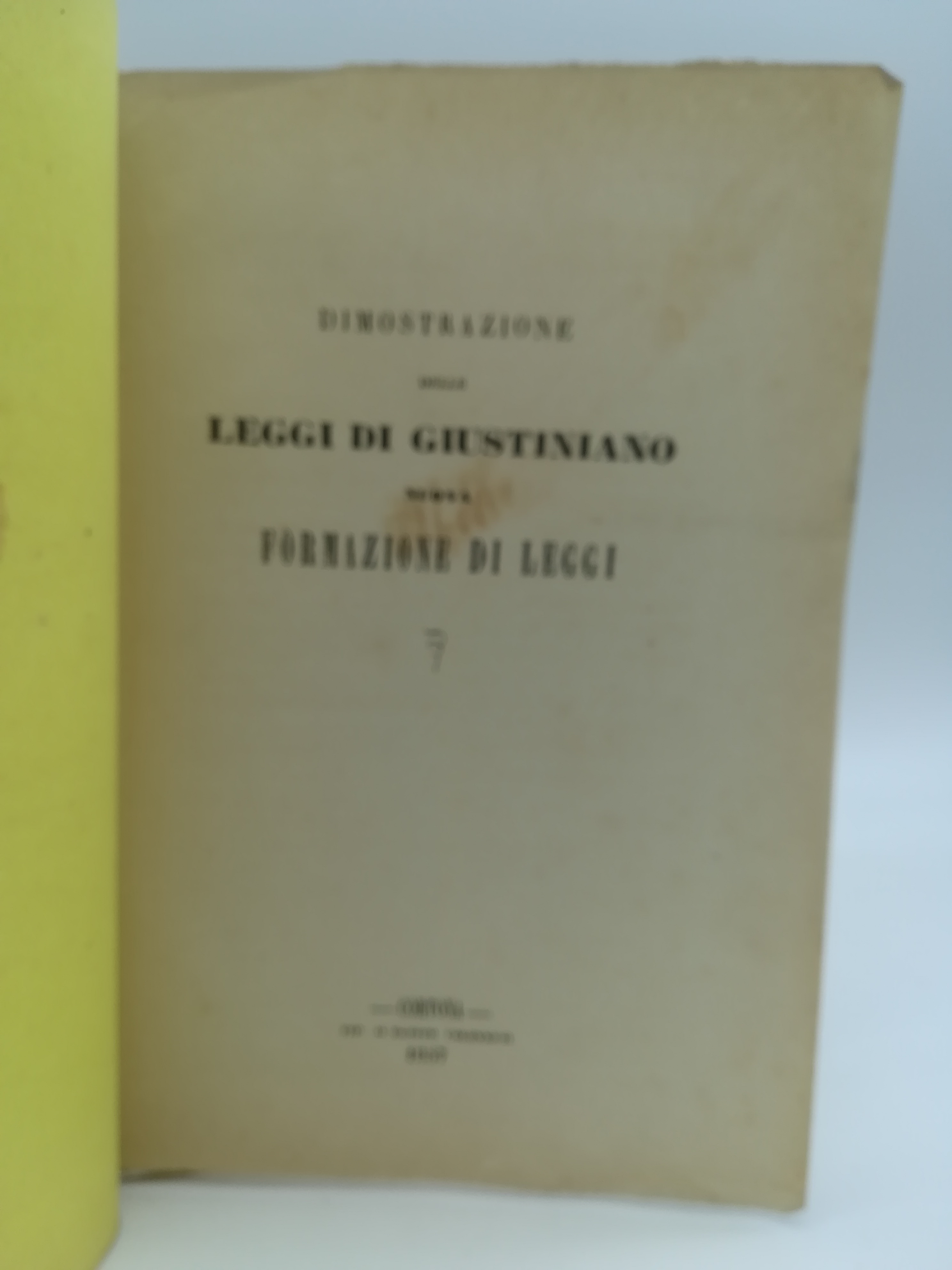 Dimostrazione delle leggi di Giustiniano. Nuova formazione di leggi